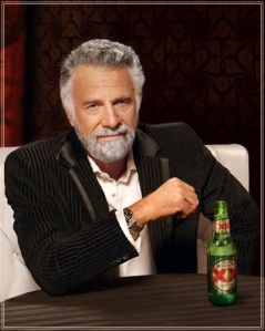 He's the most interesting man in the world. 